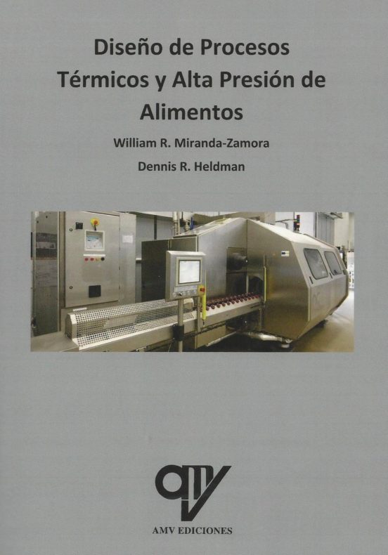 Diseño De Procesos Térmicos Y Alta Presión De Alimentos