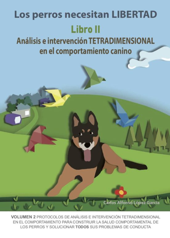 Los Perros Necesitan Libertad. Libro Ii: Análisis E Intervención Tetra