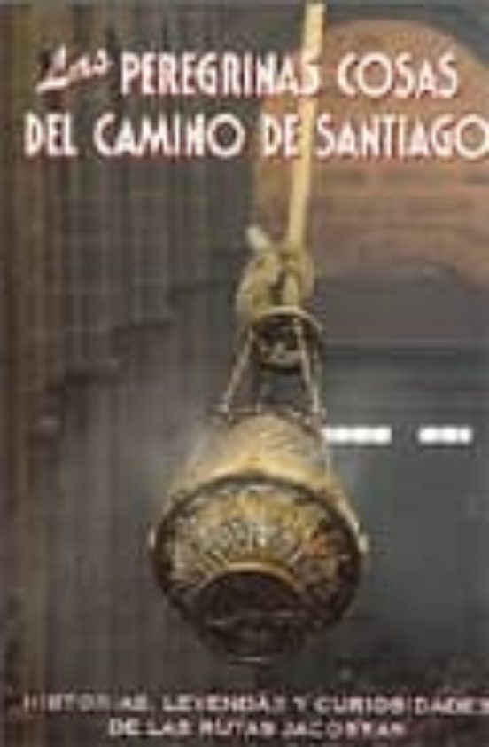 Las Peregrinas Cosas Del Camino De Santiago