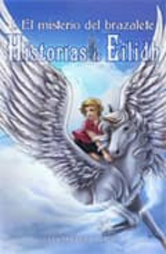El Misterio Del Brazalete: Historias De Eidilih I
