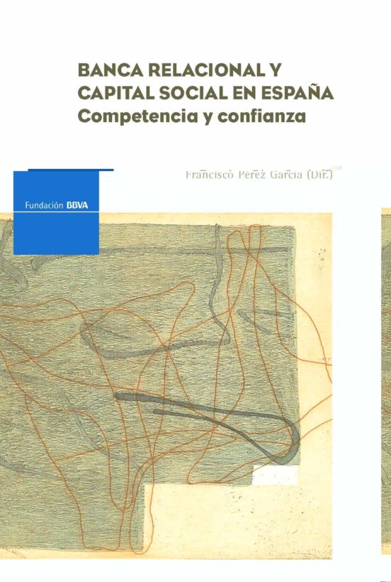 Banca Relacional Y Capital Social En España: Competencia Y Confianza