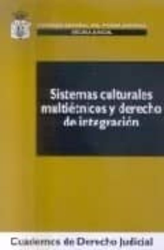 Sistemas Culturales Multietnicos Y Derecho De Integracion 20/2006