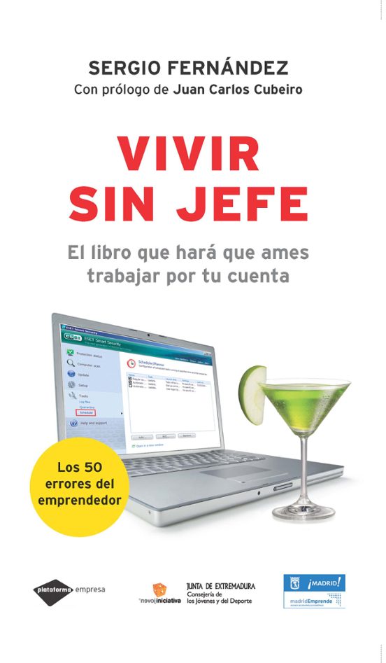 Vivir sin Jefe: El Libro Que Hara Que Ames Trabajar por Tu Cuenta . Lo