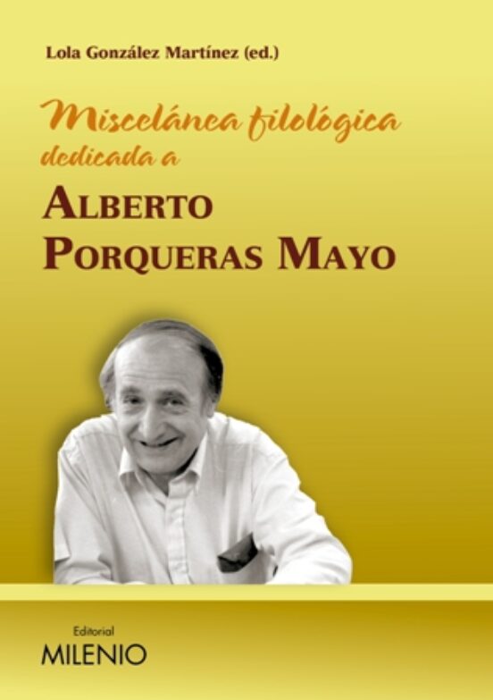 Miscelanea Filologica Dedicada A Alberto Porqueras
