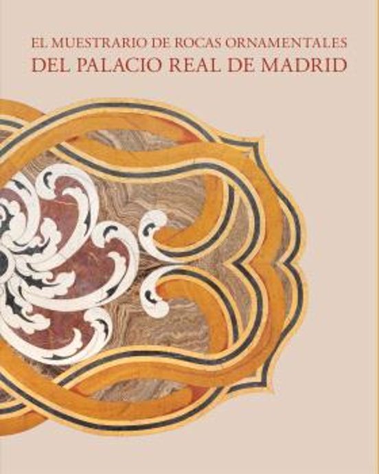 El Muestrario De Rocas Ornamentales Del Palacio Real De Madrid