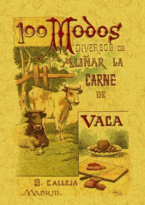 100 Modos De Aliñar La Carne De Vaca: Formulas Sencillas Y Practi Cas