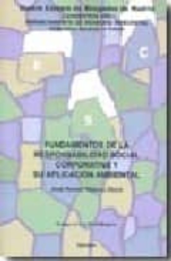 Fundamentos De La Responsabilidad Social Corporativa Y Su Aplicación Ambiental