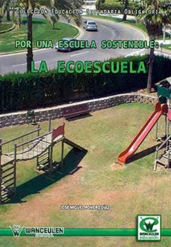 Por Una Escuela Sostenible: La Ecoescuela
