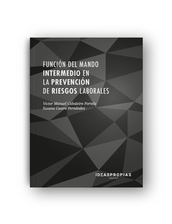 Funcion Del Mando Intermedio En La Prevención De Riesgos Laborales