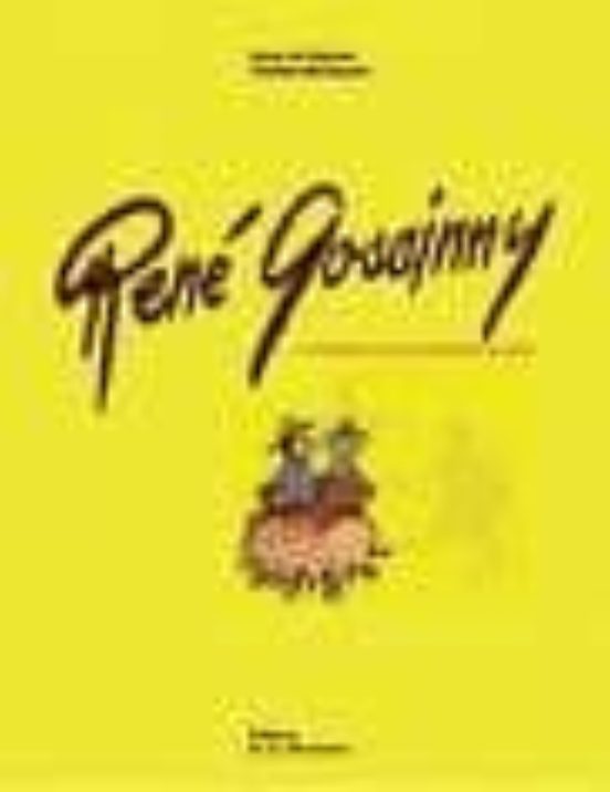 Rene Goscinny. Los Primeros Pasos De Un Guionista Genial