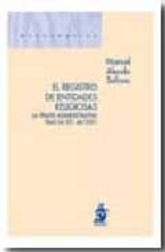 El Registro De Entidades Religiosas. La Praxis Administrativa Tras La STC 46/2001