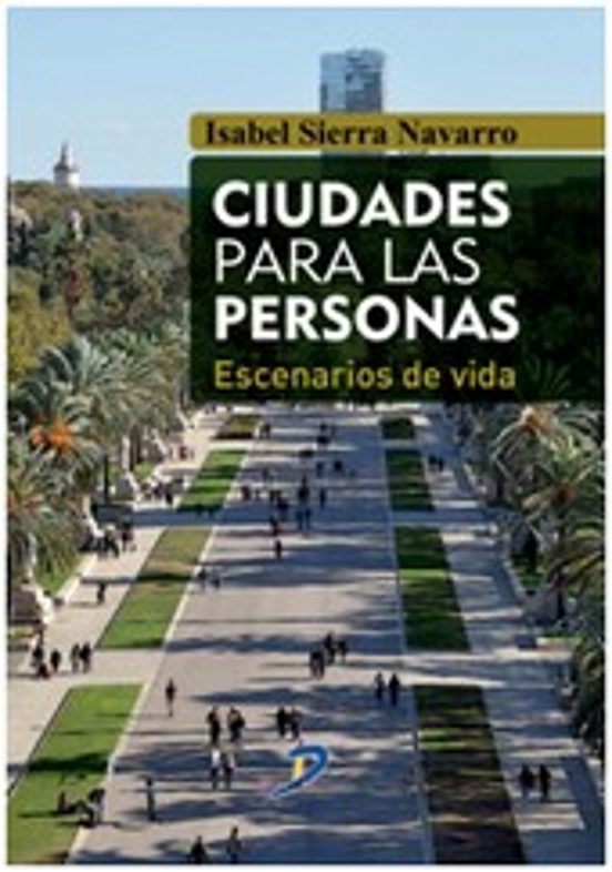 Ciudades para las Personas: Escenarios de Vida