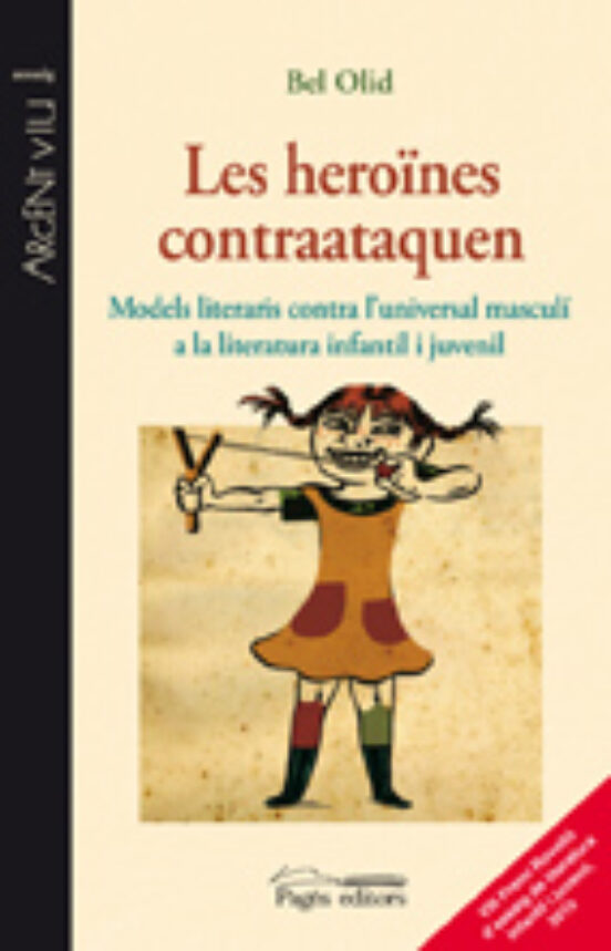 Les Heroines Contraataquen. Models Literaris Contra L Universal M Ascu