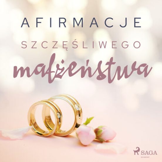 Afirmacje Szczęśliwego Małżeństwa – Wersja Dla Kobiet