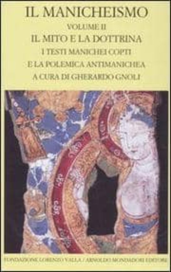 Il Manicheismo. Vol. 2. Il Mito e la Dottrina