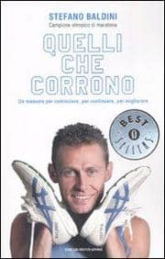 Quelli Che Corrono. Un Manuale Per Cominciare Per Continuare Pe R Mogl