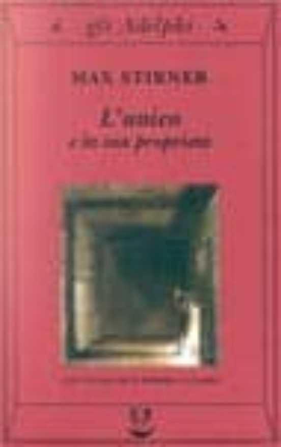 L Unico e la Sua Proprieta