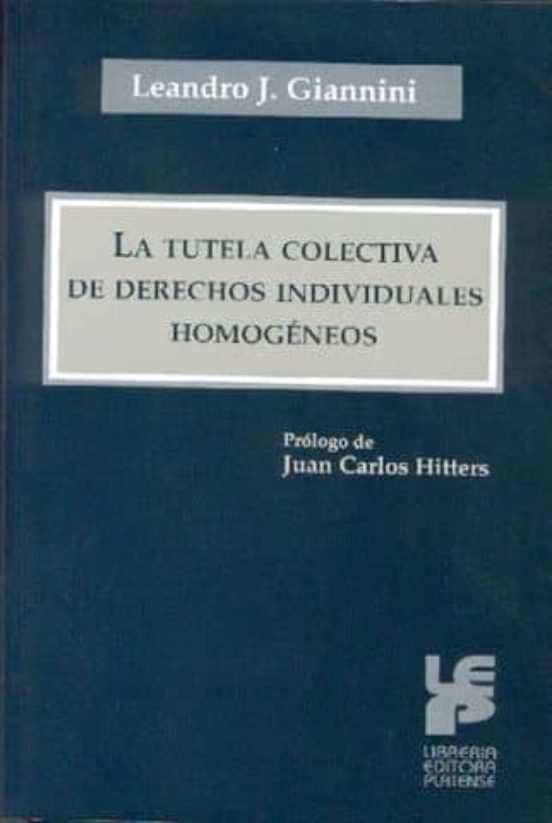 La Tutela Colectiva De Derechos Individuales Homogeneos