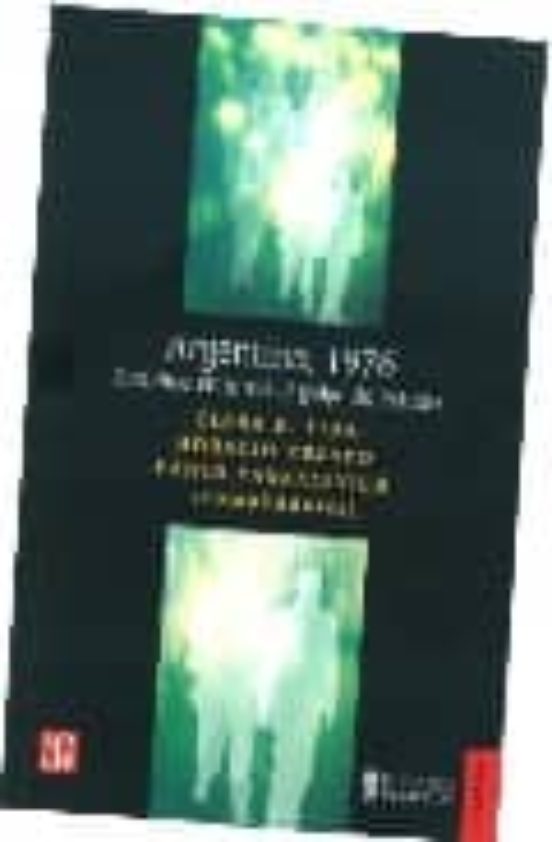 Argentina 1976: Estudios En Torno Al Golpe De Estado