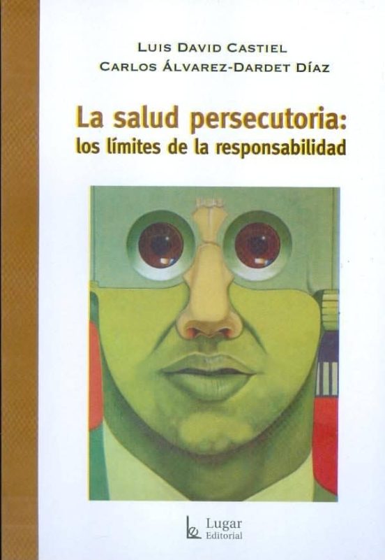 La Salud Persecutoria: Los Limites De La Responsabilidad