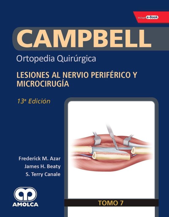 Campbell Ortopedia Quirurgica : Lesiones Al Nervio Periferico