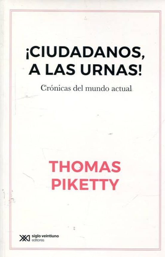 ¡ciudadanos A Las Urnas!: Cronicas Del Mundo Actual