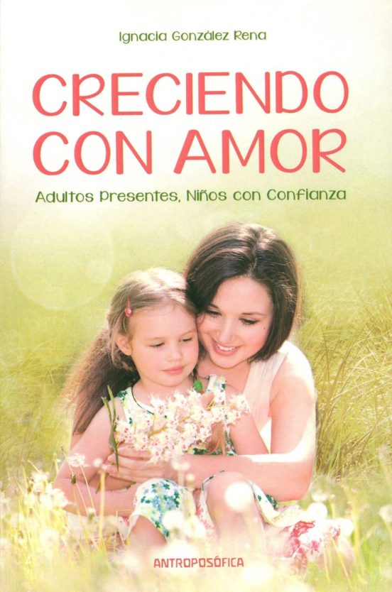 Creciendo Con Amor: Adultos Presentes. Niños Con Confianza