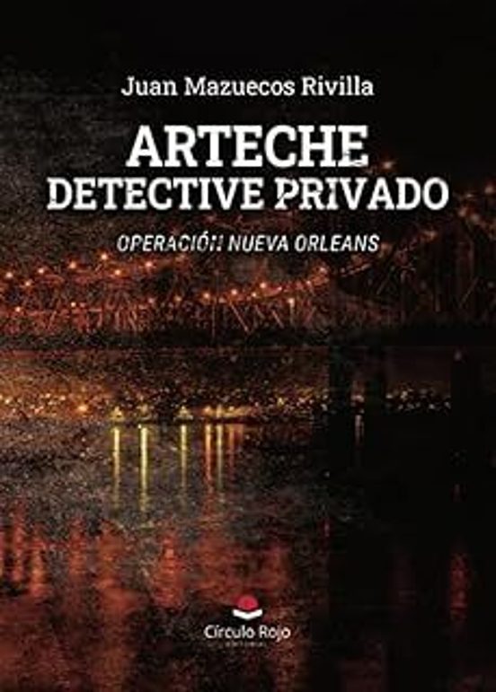 Arteche Detective Privado. Operación Nueva Orleans