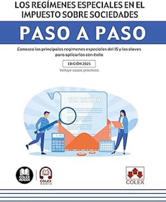 Los Regímenes Especiales En El Impuesto Sobre Sociedades. Paso A Paso