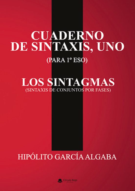 Cuaderno De Sintaxis Uno - Los Sintagmas
