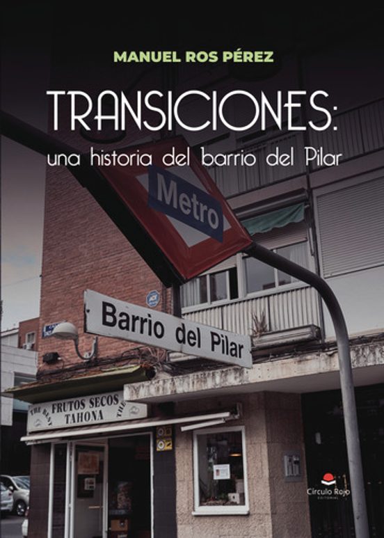 Transiciones: Una Historia del Barrio del Pilar