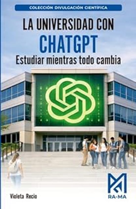 La Universidad con ChatGPT. Estudiar mientras todo cambia