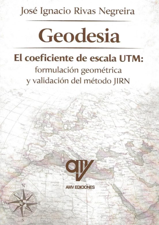 Geodesia. El Coeficiente De Escala Utm: Formulación Geométrica Y Valid