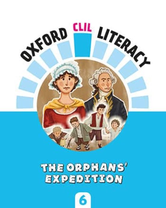 Oxford Clil Literacy the Orphans Expedition 6º Educacion Primar Ia