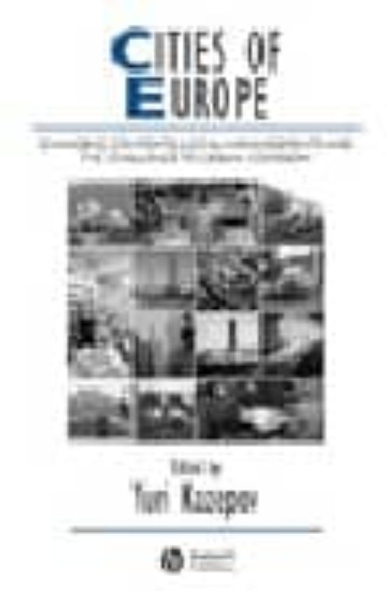 Cities Of Europe: Changing Contexts Local Arrangements And The C Halle