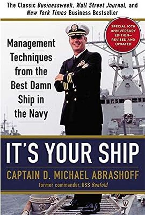 It S Your Ship: Management Techniques From The Best Damn Ship In The N