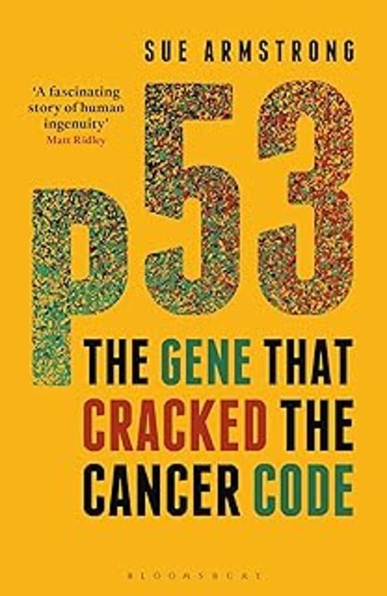 P53: The Gene That Cracked The Cancer Code