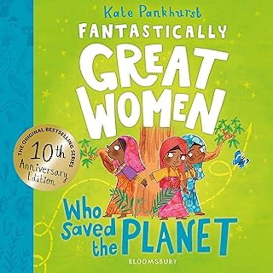 Fantastically Great Women Who Saved The Planet : Discover 13 True Stor