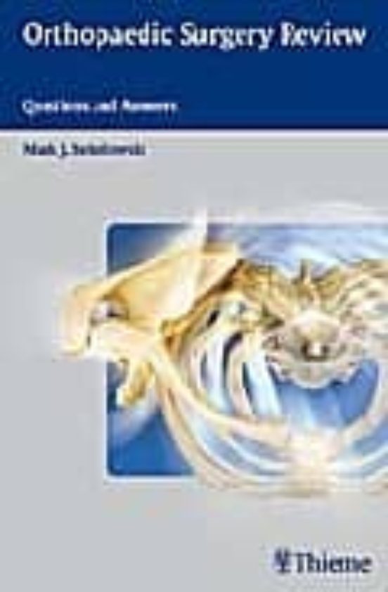 Orthopaedic Surgery Review: Questions And Answers