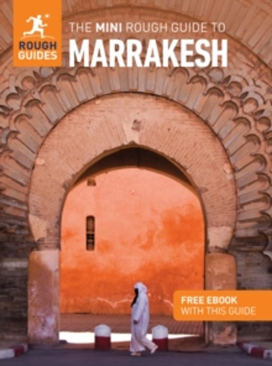The Mini Rough Guide To Marrakesh: Travel Guide With Ebook