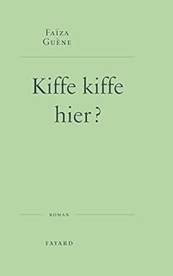 Kiffe Kiffe Hier ?