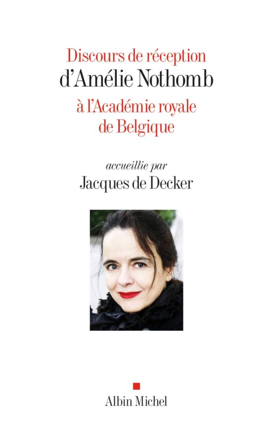 Discours de Réception D Amélie Nothomb À L Académie Royale de Belgique