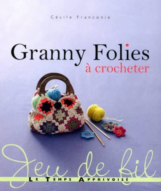 Granny Folies A Crocheter