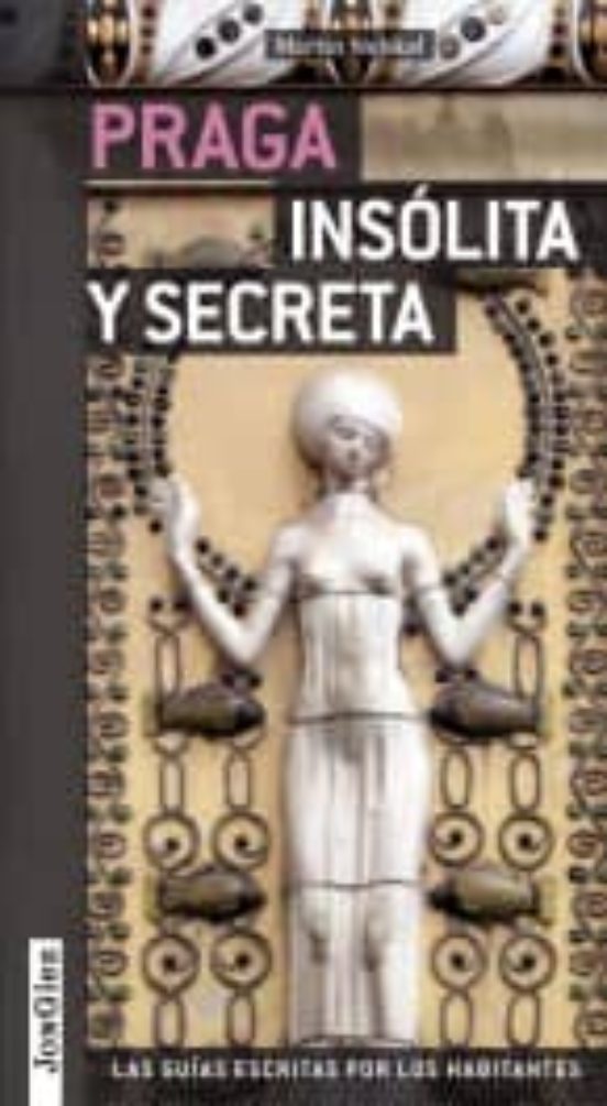 Praga Insólita Y Secreta