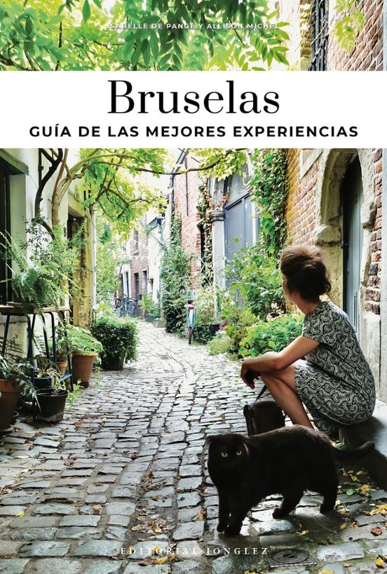 Bruselas: Guía De Las 30 Mejores Experiencias
