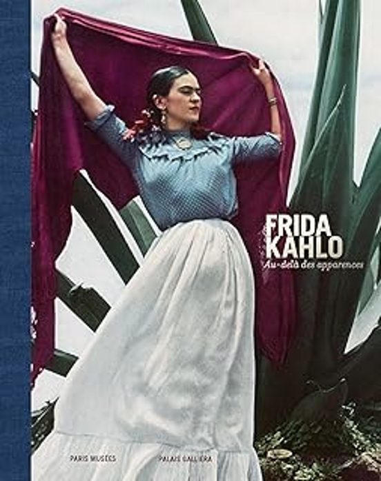 Frida Kahlo Au-delà Des Apparences