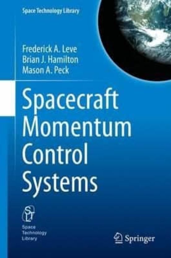 Spacecraft Momentum Control Systems: A Comprehensive Guide: 2015