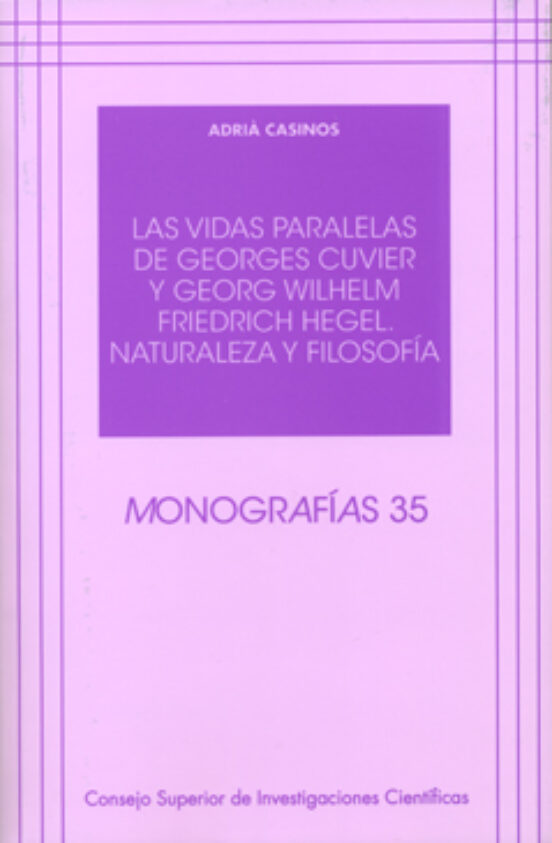 Las Vidas Paralelas De Georges Cuvier Y Georg Wilhelm Friedrich H Egel