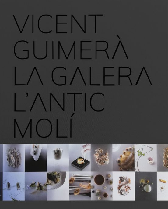 Vicent Guimera La Galera L Antic Moli: Alta Cocina Con Galera