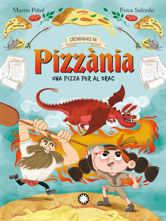 Cròniques De Pizzania 1: Una Pizza Per Al Drac